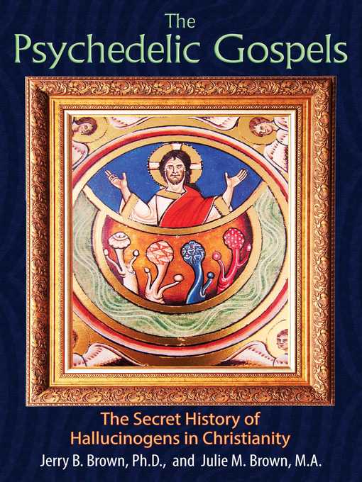 Title details for The Psychedelic Gospels by Jerry B. Brown - Available